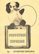 Puppetrix Supreme by Stanton Carlisle